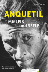 Anquetil - Mit Leib und Seele - Paul Fournel