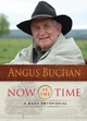 Now Is The Time - Angus Buchan