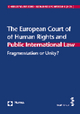 The European Court of Human Rights and Public International Law: Fragmentation or Unity?