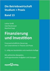 Finanzierung und Investition - Lothar Größl, Uwe Reutenauer, Manfred Sargl