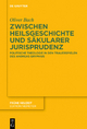 Zwischen Heilsgeschichte und sÃ¤kularer Jurisprudenz: Politische Theologie in den Trauerspielen des Andreas Gryphius Oliver Bach Author