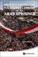 Understanding The Political Economy Of The Arab Uprisings - Ishac Diwan