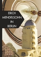 Architekten in Berlin / Erich Mendelsohn in Berlin: 1919-1933