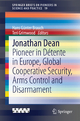 Jonathan Dean: Pioneer in DÃ©tente in Europe, Global Cooperative Security, Arms Control and Disarmament Hans GÃ¼nter Brauch Editor