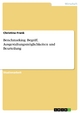 Benchmarking. Begriff, Ausgestaltungsmöglichkeiten und Beurteilung: Begriff, Ausgestaltungsmöglichkeiten und Beurteilung Christina Frank Author