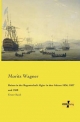 Reisen in der Regentschaft Algier in den Jahren 1836, 1837 und 1838: Erster Band Moritz Wagner Author