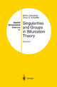 Singularities and Groups in Bifurcation Theory: Volume I (Applied Mathematical Sciences, Band 51)