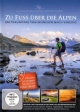 Zu Fuß über die Alpen, 1 DVD