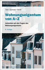Wohnungseigentum von A - Z - Osten, Christian von der; Bub, Wolf-Rüdiger