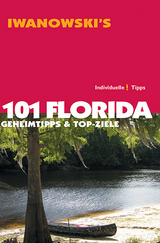 101 Florida - Reiseführer von Iwanowski - Michael Iwanowski