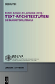 Text-Architekturen: Die Baukunst der Literatur (linguae & litterae, 38, Band 38)