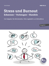 Stress und Burnout. Erkennen - Vorbeugen - Handeln - 