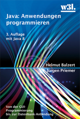 Java: Anwendungen programmieren - Helmut Balzert, Jürgen Priemer