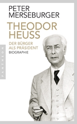 Theodor Heuss - Peter Merseburger