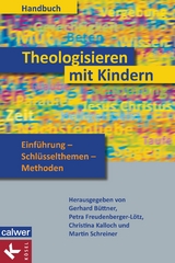 Handbuch Theologisieren mit Kindern - Büttner, Gerhard; Freudenberger-Lötz, Petra; Kalloch, Christina; Schreiner, Martin