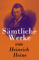 Sämtliche Werke von Heinrich Heine - Heinrich Heine