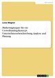 Marketingmappe für ein Crowdfunding-Konzept. Unternehmensbeschreibung, Analyse und Planung - Luisa Wagner