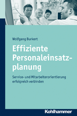 Effiziente Personaleinsatzplanung - Wolfgang Burkert