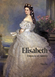 Elisabeth: Empress of Austria (Kaiserin von Österreich)