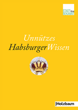 Unnützes HabsburgerWissen -  Stadtbekannt.at