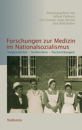 Forschungen zur Medizin im Nationalsozialismus - 