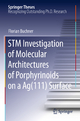 STM Investigation of Molecular Architectures of Porphyrinoids on a Ag(111) Surface - Florian Buchner