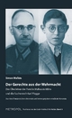 Der Gerechte aus der Wehrmacht: Das Überleben der Familie Malkes in Wilna und die Suche nach Karl Plagge (Publikationen der Gedenkstätte Stille Helden)
