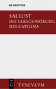 Die VerschwÃ¶rung des Catilina: Lateinisch-deutsch Sallust Author