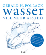 Wasser - viel mehr als H2O - Dr. Gerald H. Pollack