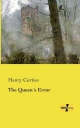 The Queen´s Error - Henry Curties