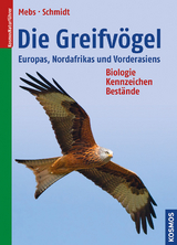 Die Greifvögel Europas, Nordafrikas und Vorderasiens - Theodor Mebs, Daniel Schmidt
