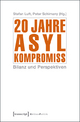 20 Jahre Asylkompromiss: Bilanz und Perspektiven (Edition Politik, Band 16)