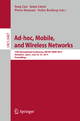 Ad-hoc, Mobile, and Wireless Networks: 13th International Conference, ADHOC-NOW 2014, Benidorm, Spain, June 22-27, 2014 Proceedings Song Guo Editor