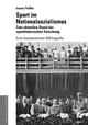 Sport im Nationalsozialismus: Zum aktuellen Stand der sporthistorischen Forschung: Eine kommentierte Bibliografie
