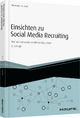 Einsichten zu Social Media Recruiting: Wie Sie Netzwerke wirklich richtig nutzen (Haufe Fachbuch)