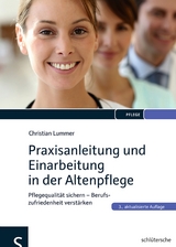 Praxisanleitung und Einarbeitung in der Altenpflege - Lummer, Dr. Christian