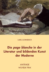 Die page blanche in der Literatur und bildenden Kunst der Moderne - Lars Schneider