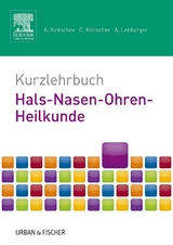 Kurzlehrbuch Hals-Nasen-Ohren-Heilkunde - Assen Koitschev, Christiane Koitschev, Annette Limberger
