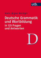 Deutsche Grammatik und Wortbildung in 125 Fragen und Antworten - Hans Jürgen Heringer