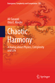 Chaotic Harmony: A Dialog about Physics, Complexity and Life (Emergence, Complexity and Computation, 11, Band 11)