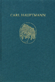Hauptmann, Carl: Sämtliche Werke: Supplement: Chronik zu Leben und Werk: Carl Hauptmann. Chronik zu Leben und Werk