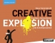 Creative Explosion: Neue Sprengkraft für Ideen, Innovationen und Kreativprozesse