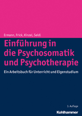 Einführung in die Psychosomatik und Psychotherapie - Ermann, Michael; Frick, Eckhard; Kinzel, Christian; Seidl, Otmar