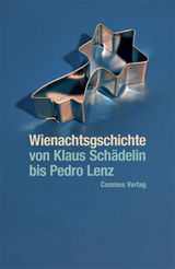 Wienachtsgschichte - von Klaus Schädelin bis Pedro Lenz - 