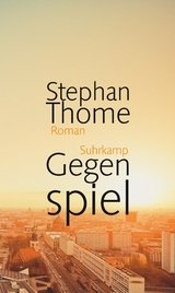 Gegenspiel - Stephan Thome