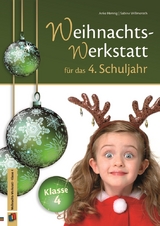 Die Weihnachts-Werkstatt für das 4. Schuljahr - Anke Hennig, Sabine Willmeroth
