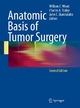 Anatomic Basis of Tumor Surgery - William C. Wood; Charles Staley; John E. Skandalakis