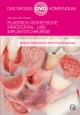 Plastisch-Ästhetische Parodontal- und Implantatchirurgie / Plastisch-Ästhetische Parodontal- und Implantatchirurgie - Otto Zuhr; Marc Hürzeler