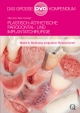 Plastisch-Ästhetische Parodontal- und Implantatchirurgie / Plastisch-Ästhetische Parodontal- und Implantatchirurgie - Otto Zuhr; Marc Hürzeler