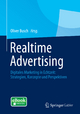 Realtime Advertising: Digitales Marketing in Echtzeit: Strategien, Konzepte und Perspektiven Oliver Busch Editor